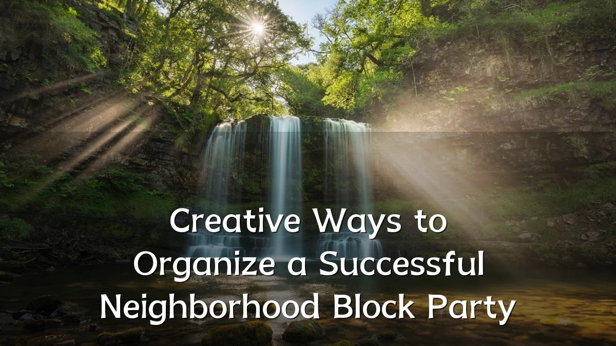 Creative Ways to Organize a Successful Neighborhood Block Party