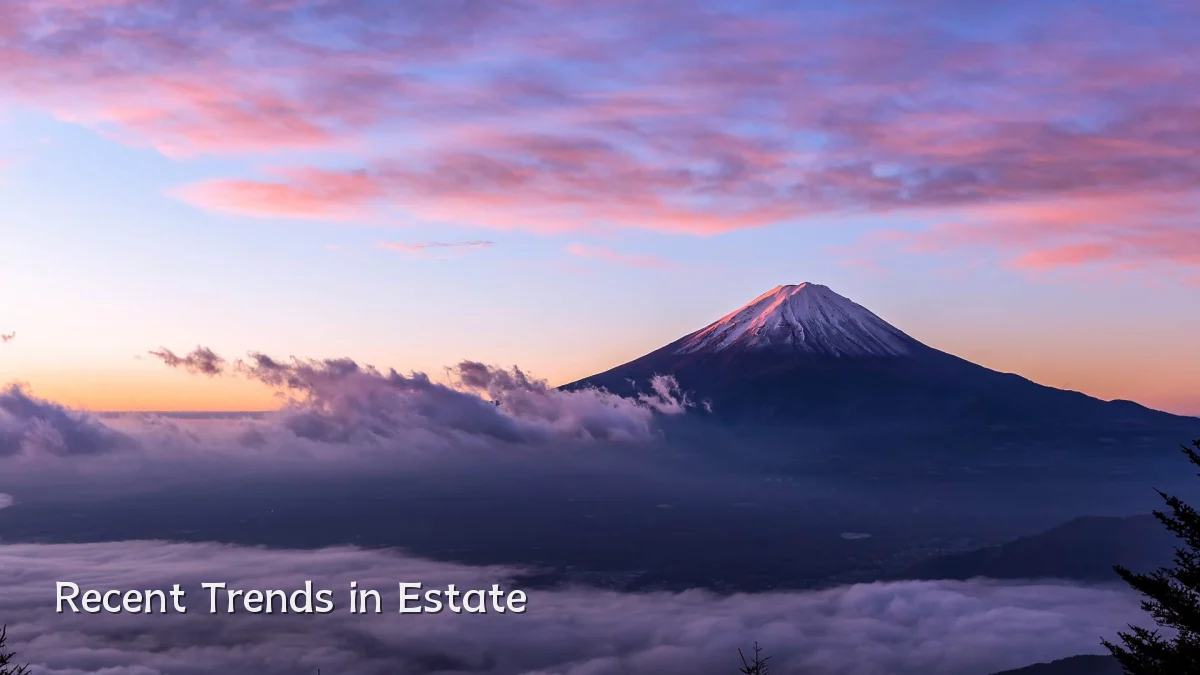 Recent Trends in Estate